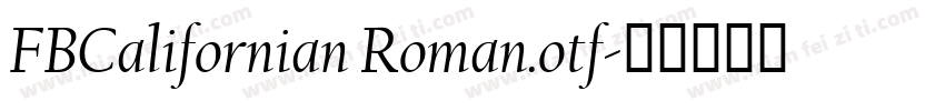 FBCalifornian Roman.otf字体转换